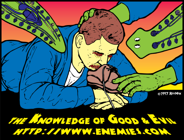  "Then the one who is wiser than all of them, this one who was called "the beast," came. And when he saw the likeness of their mother, Eve, he said to her, "What is it that God said to you? 'Don't eat from the Tree of Knowledge'?"

She said, "He not only said 'Don't eat from it,' but 'Don't touch it lest you die.' "

He said to her, "Don't be afraid! You certainly shall not die. For he knows that when you eat from it your mind will be sobered and you will become like God, knowing the distinctions which exist between evil and good men. For he said this to you, lest you eat from it, since he is jealous."

”On the Origin of the World.” The Other Bible. Ed. Willis Barnstone. Harper San Francisco, 1984. 71.

<i>This picture shows the gnostic symbol of the universe - the ouroboros, a vast cosmic serpent devouring it's own tail. 

Here the serpent is taking a break from its' steady diet of tail to force a man to smell a dirty old shoe. The man in question stubbornly refuses to recognize the cyclical nature of existence - thus he must rely on his sense of smell, the source of humanity's oldest and most powerful memories. We can only hope that he will some day awaken. </i>